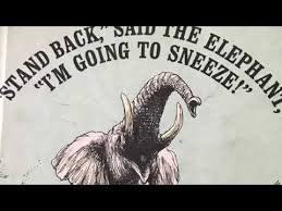 Stand Back Said The Elephant I M Going To Sneeze In 2020 Kids Story Books Childrens Stories Elephant