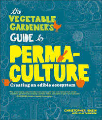 Dig holes and plant the seeds or seedlings. The Vegetable Gardener S Guide To Permaculture Creating An Edible Ecosystem Shein Christopher 9781604692709 Amazon Com Books