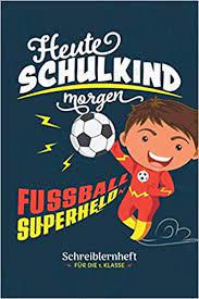Diese pause gilt nicht für den regionalliga fußball. Heute Schulkind Morgen Fussball Superheld I Schreiblernheft Fur Die 1 Klasse Leeres Grundschrift Selbstlernheft Mit Haus Einfaches Uben Der Schulausgangsschrift In Der Grundschule Amazon De Lernzauber Tilo Bucher