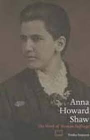 Anna Howard Shaw: The Work of Woman Suffrage (Women, Gender, and Sexuality  in American History): Franzen, Trisha: 9780252079627: Amazon.com: Books