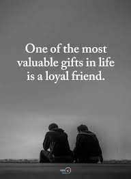Agree With This 100 Not Sure Enough People Realize The Value Of That Loyalty Good Relationship Quotes Friends Quotes Friends Forever Quotes