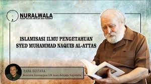 An exposition of the original concept of islamization.' in following the tradition of book reading, this closing session held online will be a ceremony with the author himself. Islamisasi Ilmu Pengetahuan Syed Muhammad Naquib Al Attas Baca Nurawala