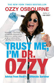 Trust Me I M Dr Ozzy Advice From Rock S Ultimate Survivor Amazon Com Br