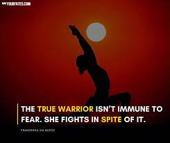 Warrior Quotes To Inspire You To Conquer Life Yourfates