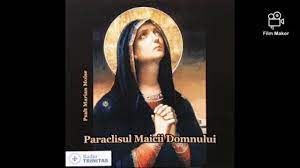 Acatistul sf acoperamant al maicii domnului (marian moise). Paraclisul Maicii Domnului Psalt Marian Moise Youtube