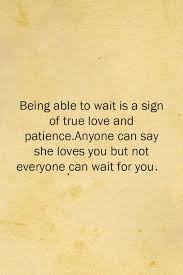 Waiting Signs Of True Love Adoption Quotes Love Quotes