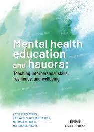 Mental Health Education And Hauora Teaching Interpersonal Skills Resilience And Wellbeing New Zealand Council For Educational Research