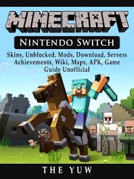 If you would like to install a mod, click on download and the mod will be downloaded to your computer. Minecraft Nintendo Switch Skins Unblocked Mods Download Servers Achievements Wiki Maps Apk Game Guide Unofficial Ebook By The Yuw Rakuten Kobo