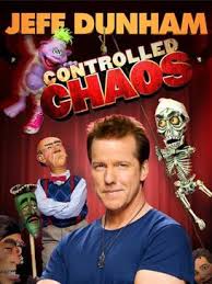 Mine one and jeff's one. Jeff Dunham Controlled Chaos Wikipedia