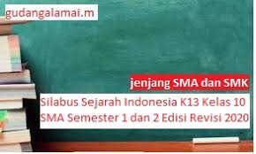 Silabus sejarah indonesia kelas 10 smk revisi 2017. Silabus Sejarah Indonesia K13 Kelas 10 Sma Semester 1 Dan 2 Edisi Revisi 2020 Gudangalamai