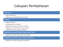 Populasi, adalah kelompok objek pengamatan atau pun penelitian yang bisa berupa benda, binatang, manusia, bilangan dan lain lain. Populasi Dan Sampel Penelitian Kuantitatif Dan Kualitatif Ppt Download