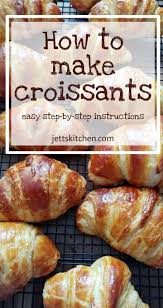 The Best Classic Butter Croissants Jett S Kitchen Croissant Recipe Homemade Croissants Butter Croissant