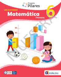 Libros desafíos matemáticos cuarto grado alumno y docente en pdf gratuito. Proyecto Pilares Matematica 6 Libro De Actividades Libros De Actividades Libros De Matematicas Estrategias De Matematicas