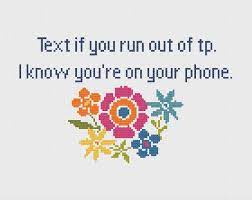 Some of these free cross stitch patterns may have been discontinued and may no longer be available in hard copy format. Bathroom Cross Stitch Funny Modern Sarcastic Snarky Cross Stitch Flower Quick Cross Stitch Cross Stitch Quotes Cross Stitch Funny Cross Stitch