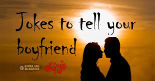 Because if there were one skill every person worried about their conversation abilities would want to have, it would be humor. Jokes To Tell Your Boyfriend Jokes And Riddles