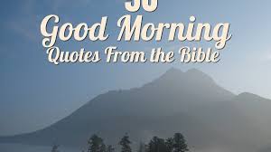 We did not find results for: 50 Good Morning Quotes From The Bible Letterpile