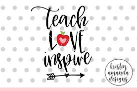 Free Free Teach Love Inspire Svg Free SVG PNG EPS DXF File