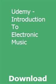 Udemy Introduction To Electronic Music Download Full Online Music Download Electronic Music Introduction