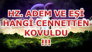 Hz Adem Ve Havva Hangi Cennetten Kovuldu Adam And Eve Were Expelled From Heaven Youtube