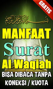 Manfaat yang pertama dengan membaca surat al waqiah satu kali setiap siang, maka akan mendapatkan pahala yang besar dan dijauhkan dari kemiskinan. Manfaat Surat Al Waqiah Fur Android Apk Herunterladen