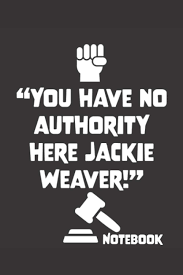 You have no authority here Jackie Weaver: Parish Council Notebook:  Amazon.co.uk: Dax, Esteii: 9798709058736: Books