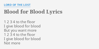 Blood on the floor lyrics. Blood For Blood Lyrics By Lord Of The Lost 1 2 3 4