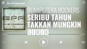 Seribu tahun takkan mungkin recorded by setiawanalifah and arissetiawan227 on smule. Bumi Putra Rockers Seribu Tahun Takkan Mungkin Lirik Youtube