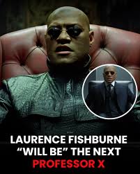 Laurence Fishburne wants to join the MCU as none other than Charles Xavier  👀