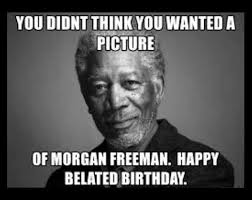 Happy Belated Birthday Memes 20 Best Late Bday Images