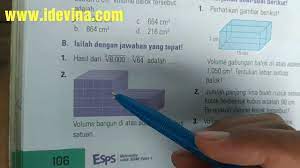 Setelah kemarin kami membagikan latihan soal bab 3 matematika kelas 5, selanjutnya adalah bab 4 yang akan membahas tentang volume kubus dan balok. Pembahasan Esps Matematika Kelas 5 Latihan Ulangan Bab 4 Paket 1b Youtube