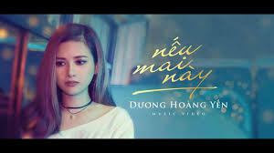 Dương hoàng yến là một nữ ca sĩ người việt nam. Official Mv Náº¿u Mai Nay DÆ°Æ¡ng Hoang Yáº¿n Youtube