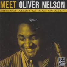 Oliver Nelson, Kenny Dorham, Ray Bryant, Meet Oliver Nelson