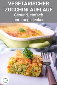 Vegetarischer Zucchini Auflauf Gesundes Essen Zum Abnehmen Gesundes Essen Zum Abnehmen Essen Zum Abnehmen Gesundes Essen