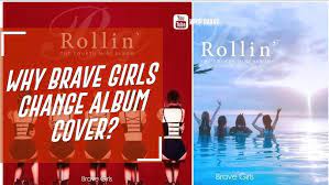 On march 2, brave entertainment told media outlets, we have changed the album cover for 'rollin''. Brave Girls Agency Explains Why They Suddenly Changed Album Cover For Their Resurging 2017 Hit Rol Youtube