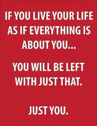 33 Fantastic Inspirational Quotes The Funny Beaver Selfish Quotes Words Quotes Life Quotes