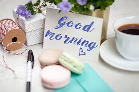 Every morning that is enough for me to have a good day.. Best Good Morning Messages For Friends To Wake Up To 2021 Getmeri