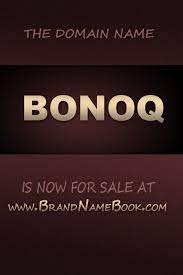 Bonoq Is Highly Brandable And Strong Sounding Domain Name Bonoq Com Is Now For Sale At Brandnamebook Com Names Business Names Company Names