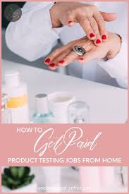 Check spelling or type a new query. How To Get Paid Product Testing Jobs From Home One More Cup Of Coffee