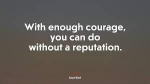 616050 With Enough Courage You Can Do Without A Reputation Margaret Mitchell Quote 4k Wallpaper Mocah Hd Wallpapers