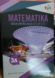Buku matematika kurikulum 2013 smp/mts edisi revisi 2017. Jual Baru Matematika Untuk Smp Mts Kelas Ix Semester 1 Jilid 3a Jakarta Pusat Latikahutasoit Tokopedia