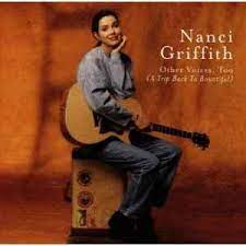 Nanci griffith has died at the age of 68. Other Voices Too A Trip Back To Bountiful Discogs