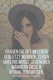 Frauen Die Oft Im Leben Verletzt Wurden Zeigen Unterbewusst Gegenuber Mannern Diese 8 Verhaltensweisen Der Poet Verletzte Gefuhle Verletzt Starke Gedanken