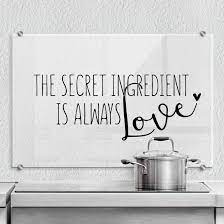 Second counselor in the primary general presidency. Spritzschutz Transparent The Secret Ingredient Is Always Love Wall Art De