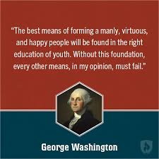 Educational Quotes From Our Founding Fathers Founding Fathers Quotes George Washington Education Education Quotes