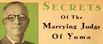 Earl Freeman, the “Marrying Judge of Yuma”