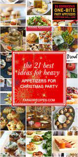 Now it's time for the christmas party appetizers, aka the real reason everyone loves the holidays so much. The 21 Best Ideas For Heavy Appetizers For Christmas Party Most Popular Ideas Of All Time