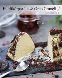 Eierlikorparfait Mit Oreo Crunch Heissen Himbeeren Zimtliebe Jetzt Wird Suss Deftig Gebacken Rezept Oreo Parfait Heisse Himbeeren