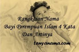 Rangkaian Nama Bayi Perempuan Islam 4 Kata Dan Artinya Tanya Nama