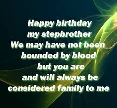 Maybe you would like to learn more about one of these? 40 Happy Birthday Wishes For Step Brother Wishesgreeting