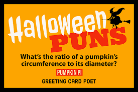 Giggle a little and have some fun, because it's your birthday fun, dance a little more today, coz tomorrow will be a new day, so, enjoy your day. Halloween Puns That Are Wickedly Good Greeting Card Poet